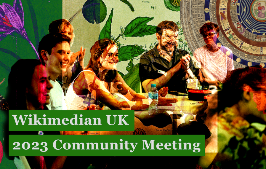 Photo of a group of people at the 2022 Community Festival, collaged green toned images from Wikimedia Commons with text overlaid reading: Wikimedia UK 2023 Community Meeting