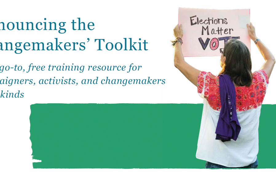 Text reading: Announcing the Changemakers’ Toolkit: your go-to, free training resource for campaigners, activists, and changemakers of all kinds. With a photo of a person holding a placard reading 'Election Voting Matters VOTE' on a green and white background.